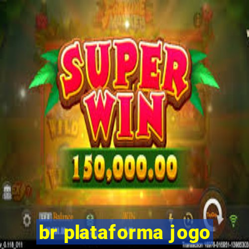 br plataforma jogo